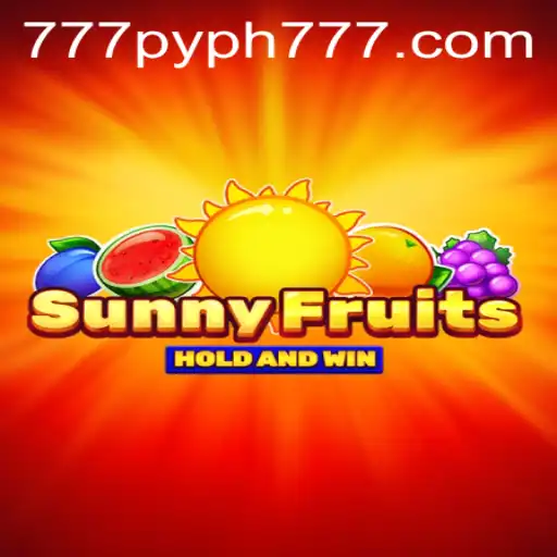 Exploring the Vibrant World of SunnyFruits: An Adventure with PYPH777
