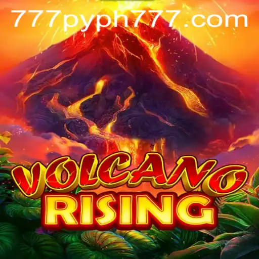 VolcanoRising: A Thrilling Adventure Awaits with PYPH777